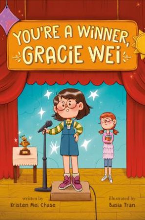 Gracie Wei #1: You're a Winner, Gracie Wei by Kristen Mei;Tran, Basia Chase