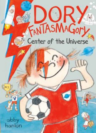Dory Fantasmagory: Center of the Universe by Abby Hanlon