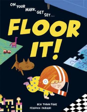 Floor It! by Bex Tobin;Fabiani, Federico Fine