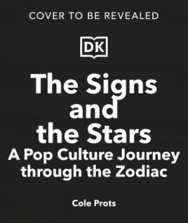 The Signs and the Stars by Cole Prots