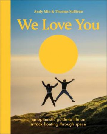 We Love You by Andy Min & Thomas Sullivan
