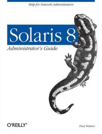 Solaris 8 Administrator's Guide by Paul Watters