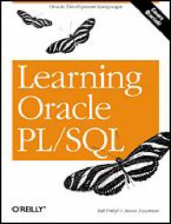 Learning Oracle PL/SQL by Bill Pribyl & Steven Feurstein