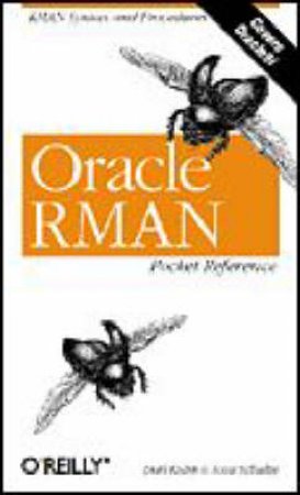 Oracle RMAN Pocket Reference by Darl Kuhn & Scott Schultze