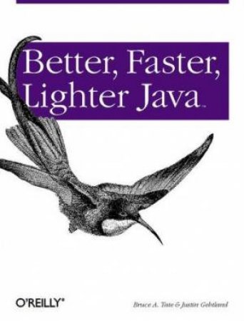 Better, Faster, Lighter Java by Bruce Tate