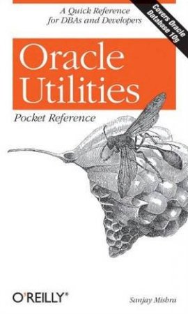 Oracle Utilities Pocket Reference by Sanjay Mishra