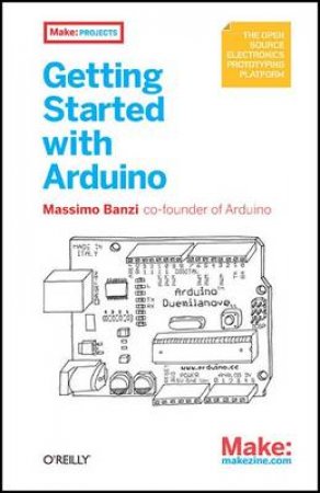 Getting Started with Arduino by Massimo et al Banzi