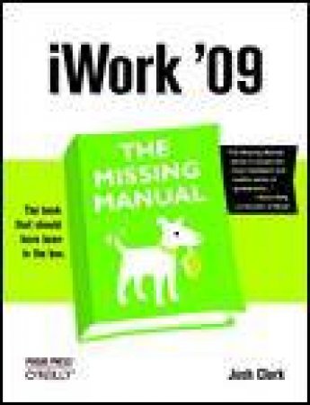 iWork '09: The Missing Manual by Josh Clark