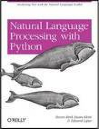 Natural Language Processing with Python by Steven  Bird & Ewan Klein & Edward Loper