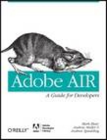 Adobe AIR: A Guide for Developers by Andrew Muller & Mark Blair & Andrew Spaulding