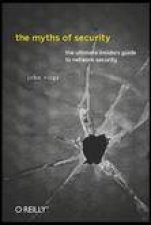 Myths of Security What the Computer Security Industry Doesnt Want You to Know