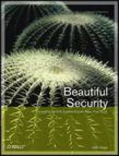 Beautiful Security Leading Security Experts Explain How They Think