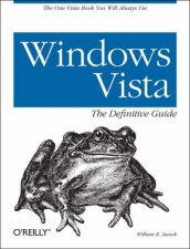 Windows Vista The Definitive Guide