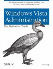 Windows Vista Administration The Definitive Guide