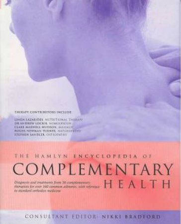 The Hamlyn Encyclopedia Of Complementary Health by Nikiki Bradford