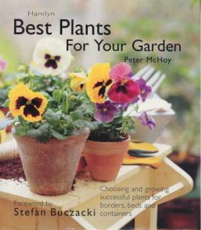 Best Plants For Your Garden by Peter McHoy