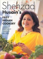 Shehzed Husains Easy Indian Cookery