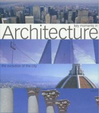 Key Moments In Architecture