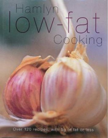 Hamlyn Low Fat Cookbook by Various