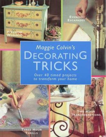 Maggie Colvin's Decorating Tricks by Maggie Colvin