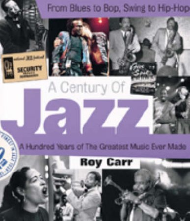 A Century Of Jazz by Roy Carr