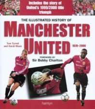 The Illustrated History Of Manchester United 1878  2000