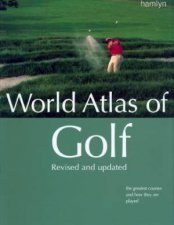 World Atlas Of Golf