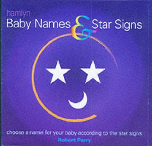 Baby Names & Star Signs by Robert Parry