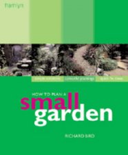 How To Plan A Small Garden