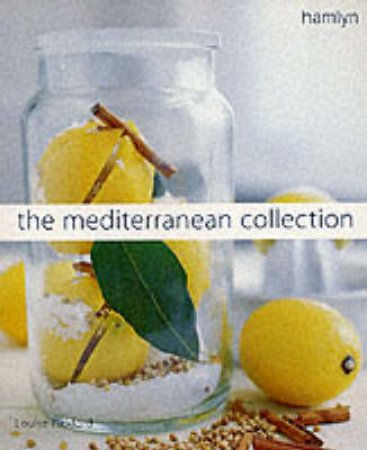 The Mediterranean Collection by Louise Pickford