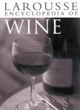 Larousse Encyclopedia Of Wine