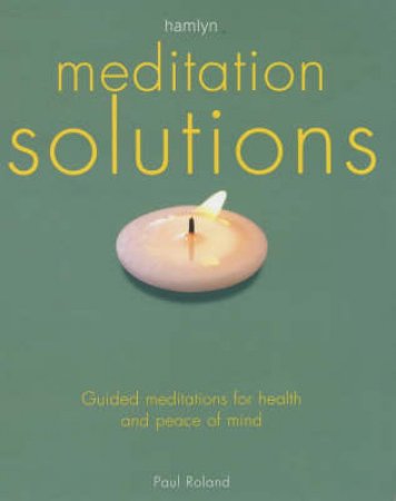 Meditation Solutions by Paul Roland
