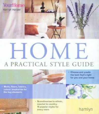 Home: A Practical Style Guide by Kerryn Harper
