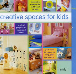 Creative Spaces For Kids by Various