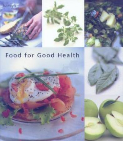 Food For Good Health by Various