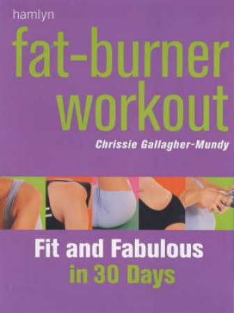 Fat-Burner Workout by Chrissie Gallagher-Mundy