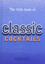 The Little Book Of Classic Cocktails