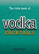The Little Book Of Vodka Cocktails