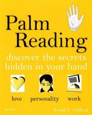 Palm Reading Discover The Secrets Hidden In Your Hand