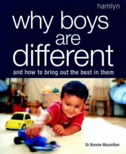 Why Boys Are Different And How To Bring Out The Best In Them