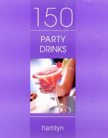 150 Party Drinks by Various