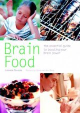 Brain Food The Essential Guide To Boosting Your Brain Power