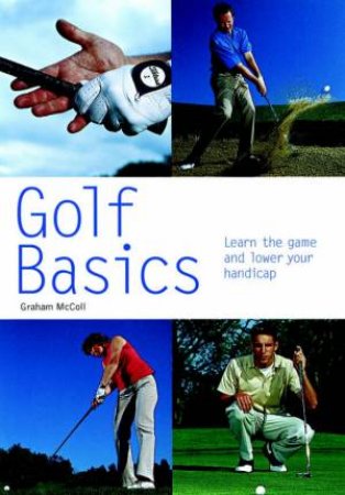 Golf Basics by Graham McColl