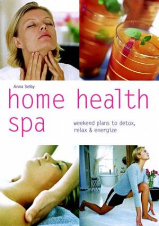 Home Health Spa by Anna Selby