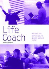 Life Coach Become The Person Youve Always Wanted To Be