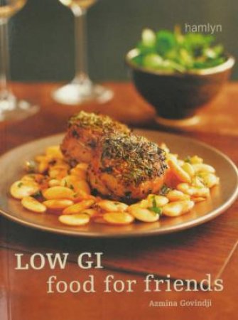Low GI Food For Friends by Azmina Govindji