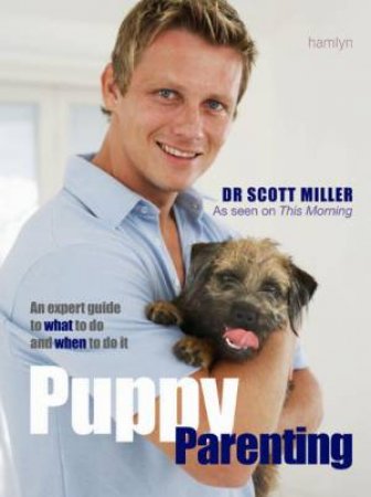 Puppy Parenting by Scott Miller