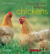 Choosing And Keeping Chickens