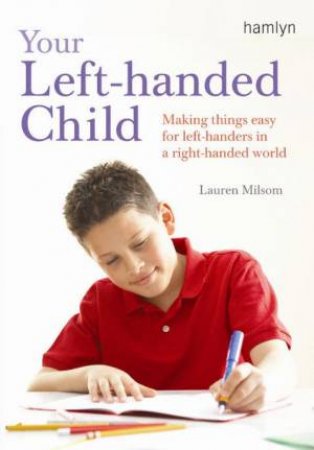 Your Left-Handed Child by Lauren Milsom
