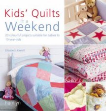 Kids Quilts In A Weekend